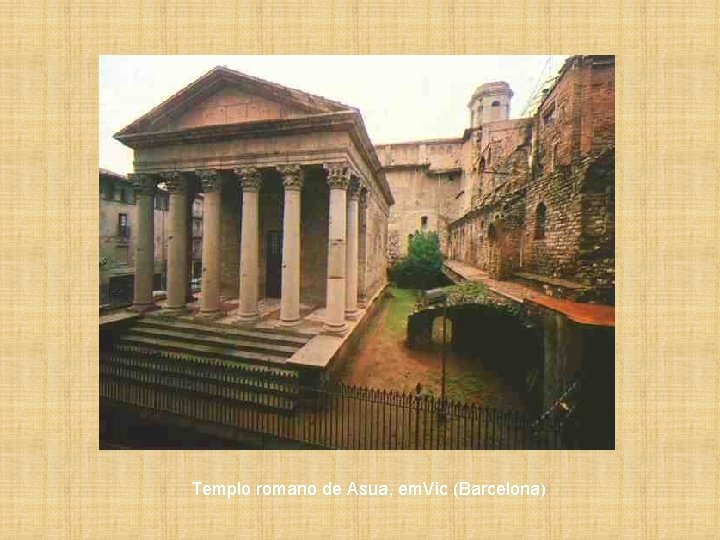 Templo romano de Asua, em. Vic (Barcelona) 
