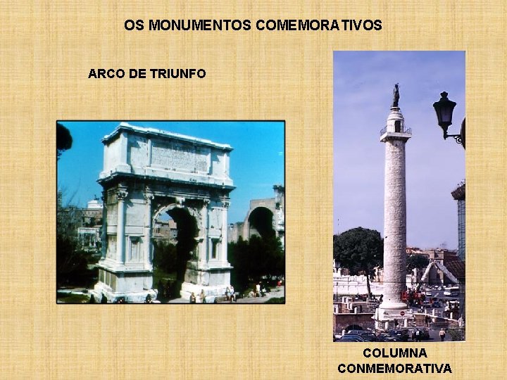 OS MONUMENTOS COMEMORATIVOS ARCO DE TRIUNFO COLUMNA CONMEMORATIVA 