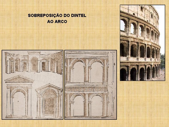 SOBREPOSIÇÃO DO DINTEL AO ARCO 