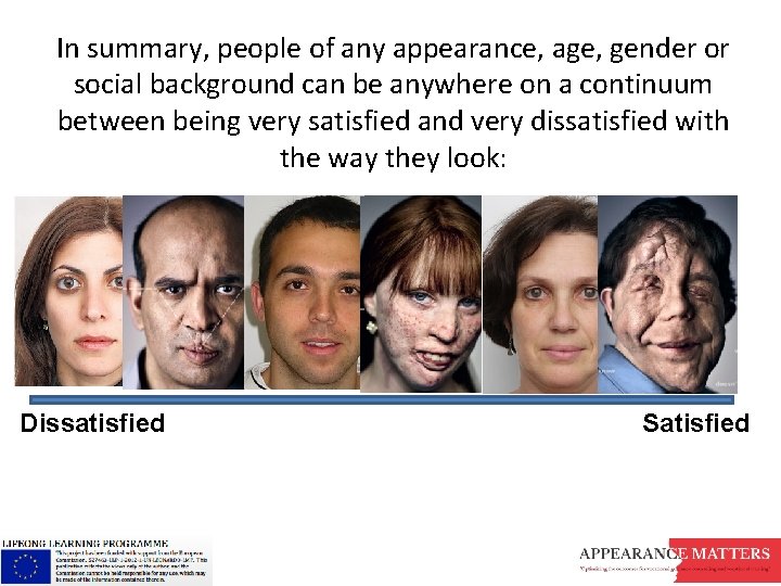 In summary, people of any appearance, age, gender or social background can be anywhere