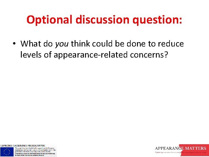 Optional discussion question: • What do you think could be done to reduce levels