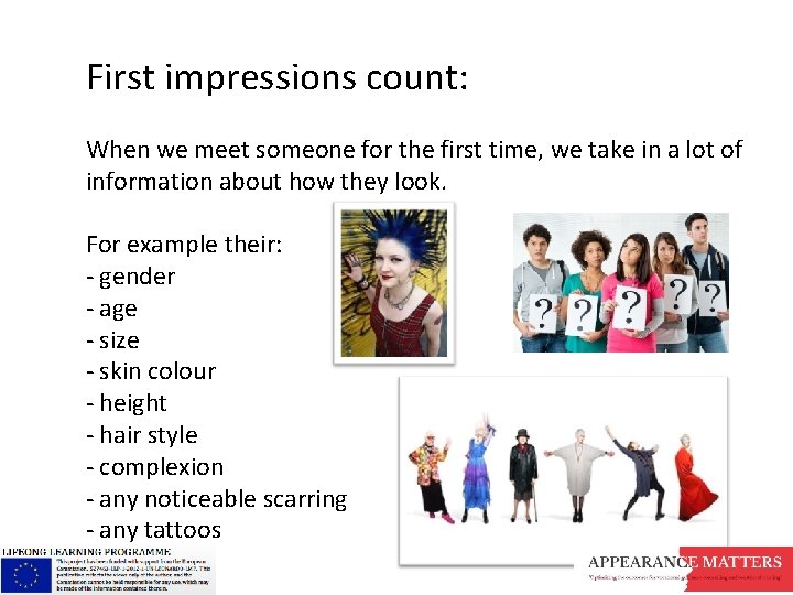 First impressions count: When we meet someone for the first time, we take in