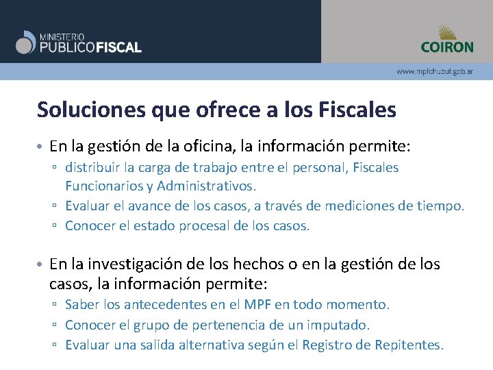 Soluciones que ofrece a los Fiscales • En la gestión de la oficina, la Soluciones que ofrece a los Fiscales • En la gestión de la oficina, la