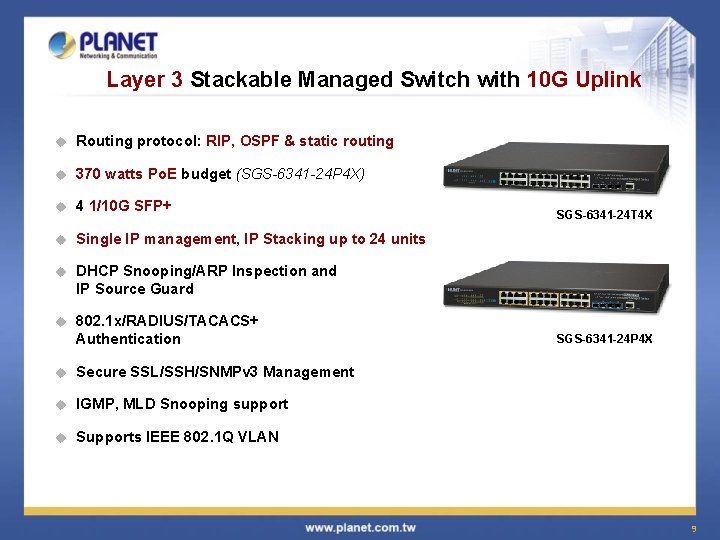 Layer 3 Stackable Managed Switch with 10 G Uplink u Routing protocol: RIP, OSPF