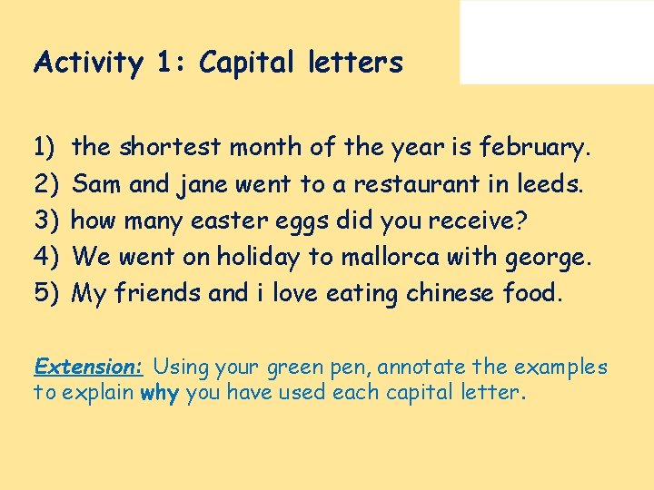 Activity 1: Capital letters 1) 2) 3) 4) 5) the shortest month of the