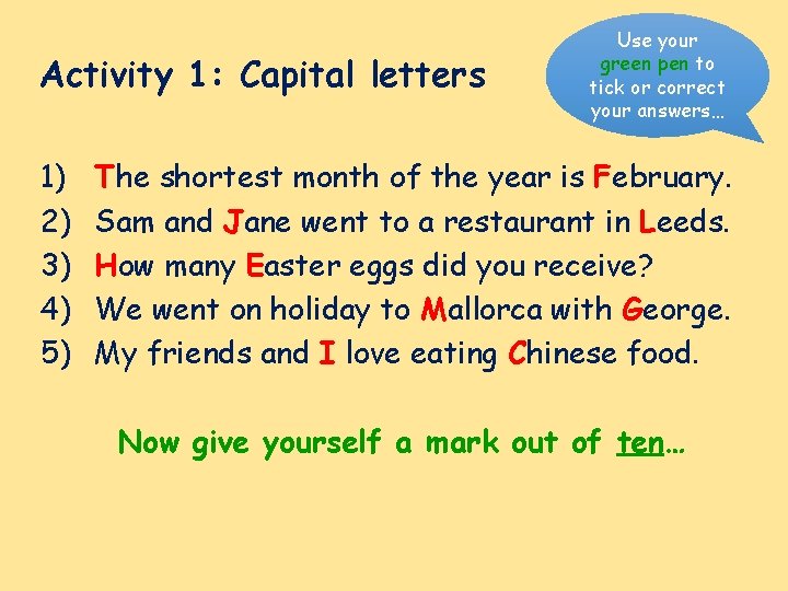 Activity 1: Capital letters 1) 2) 3) 4) 5) Use your green pen to