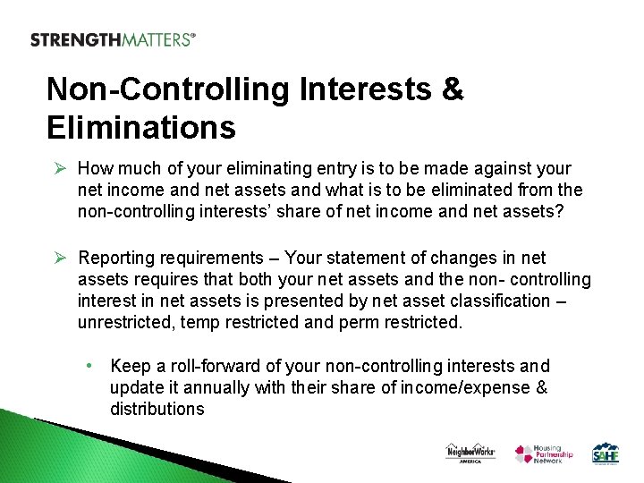 Non-Controlling Interests & Eliminations Ø How much of your eliminating entry is to be