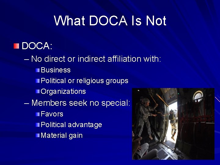 What DOCA Is Not DOCA: – No direct or indirect affiliation with: Business Political