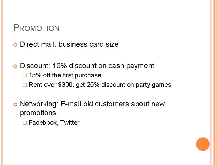 PROMOTION Direct mail: business card size Discount: 10% discount on cash payment � 15% PROMOTION Direct mail: business card size Discount: 10% discount on cash payment � 15%