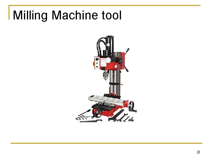 Milling Machine tool 28 Milling Machine tool 28