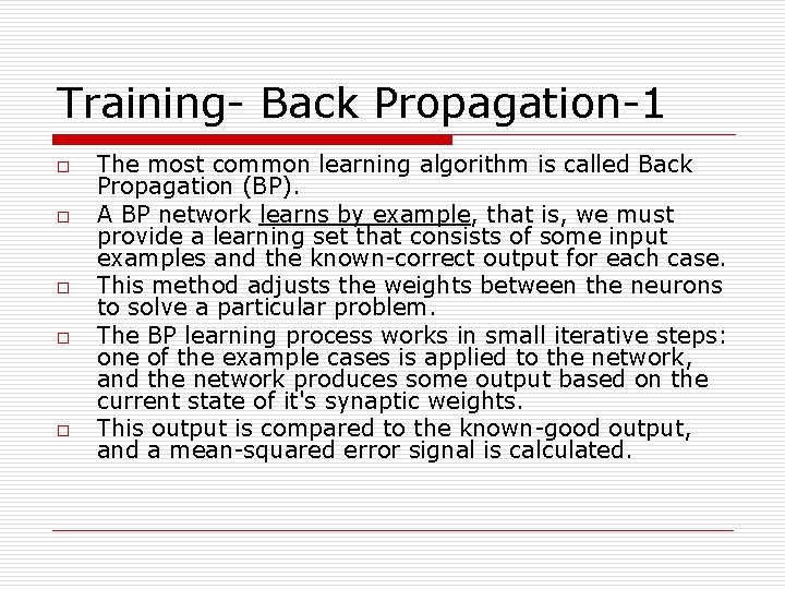 Training- Back Propagation-1 o o o The most common learning algorithm is called Back