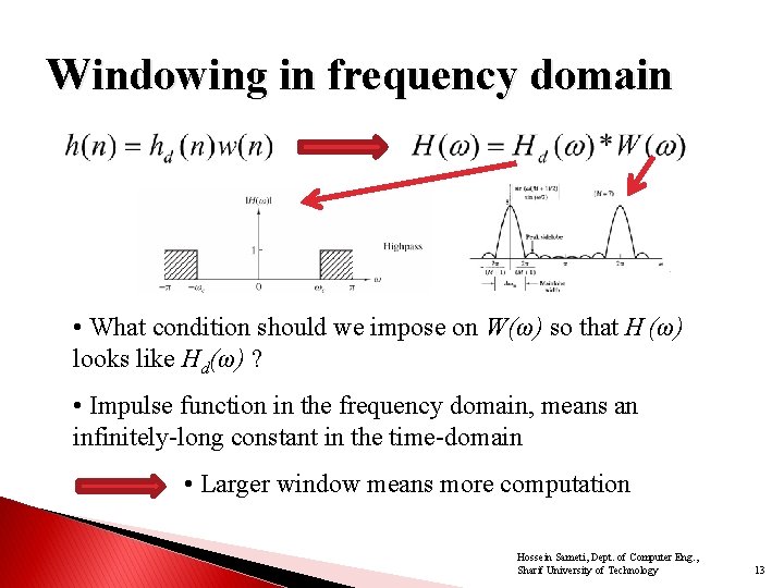 Windowing in frequency domain • What condition should we impose on W(ω) so that