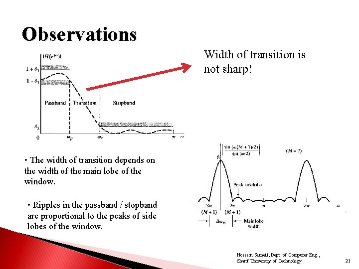 Observations Width of transition is not sharp! • The width of transition depends on
