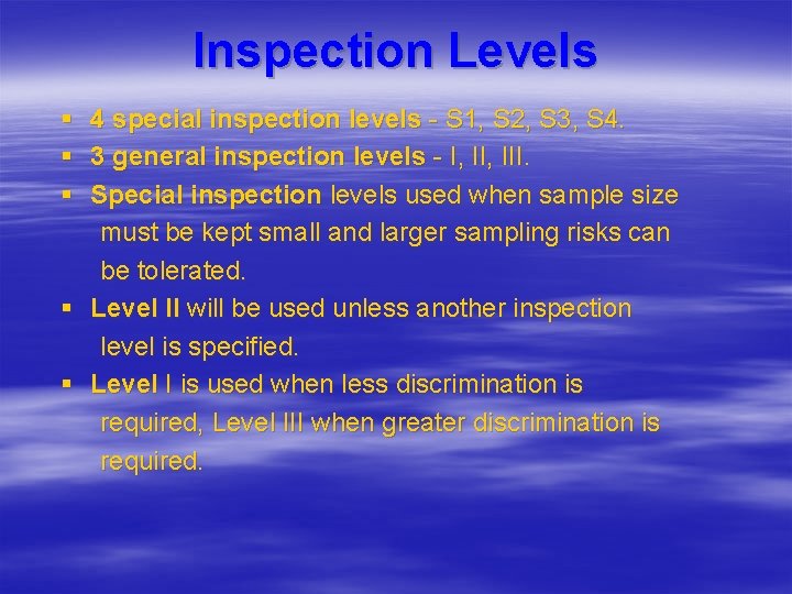 Inspection Levels § § § 4 special inspection levels - S 1, S 2, Inspection Levels § § § 4 special inspection levels - S 1, S 2,
