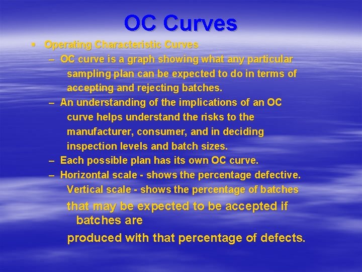 OC Curves § Operating Characteristic Curves – OC curve is a graph showing what OC Curves § Operating Characteristic Curves – OC curve is a graph showing what