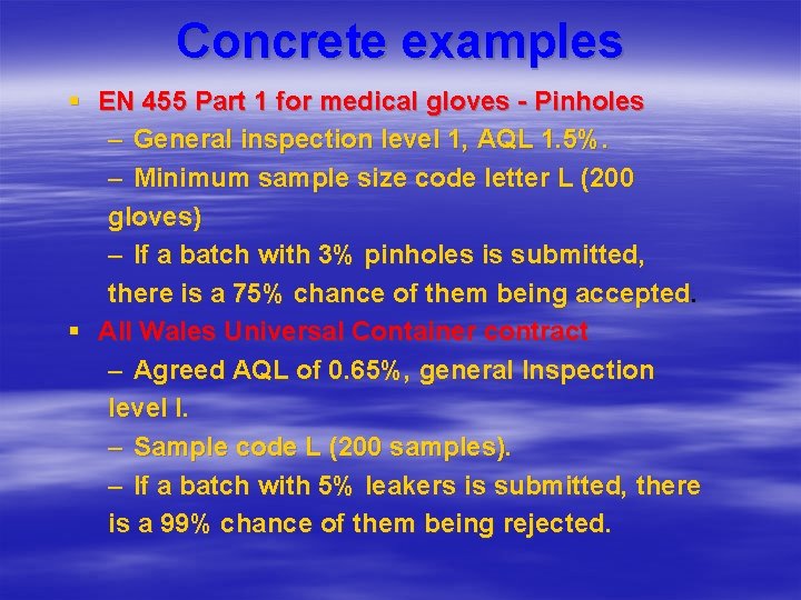 Concrete examples § EN 455 Part 1 for medical gloves - Pinholes – General Concrete examples § EN 455 Part 1 for medical gloves - Pinholes – General