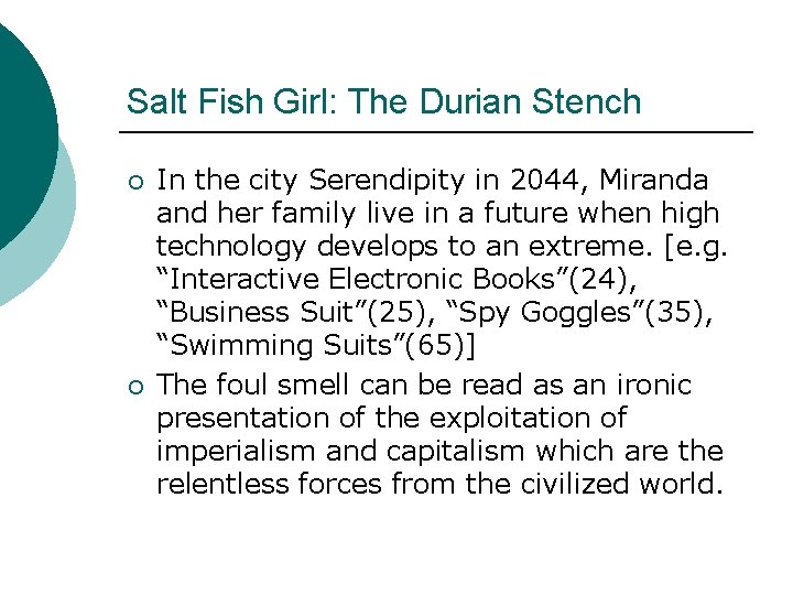 Salt Fish Girl: The Durian Stench ¡ ¡ In the city Serendipity in 2044,