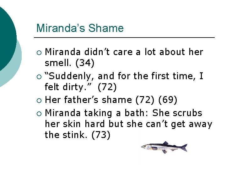 Miranda’s Shame Miranda didn’t care a lot about her smell. (34) ¡ “Suddenly, and