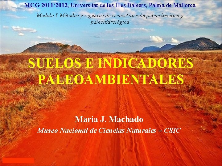 MCG 2011/2012, Universitat de les Illes Balears, Palma de Mallorca Modulo I Métodos y