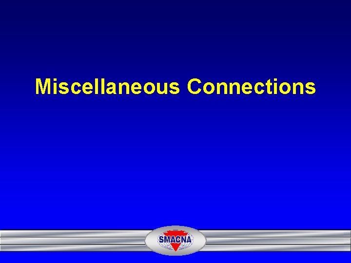 Miscellaneous Connections 