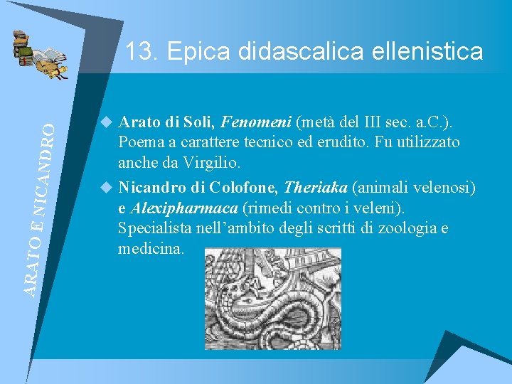ARATO E NICAND RO 13. Epica didascalica ellenistica u Arato di Soli, Fenomeni (metà