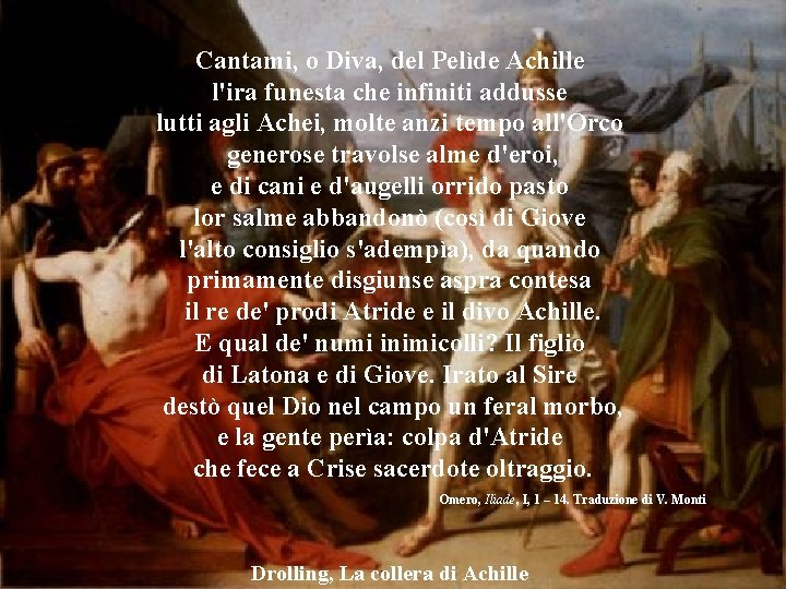 IADE ANO. IL O TROI IL CICL Cantami, o Diva, del Pelìde Achille 3.