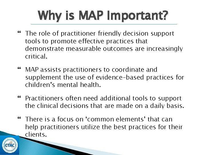 Why is MAP Important? The role of practitioner friendly decision support tools to promote Why is MAP Important? The role of practitioner friendly decision support tools to promote