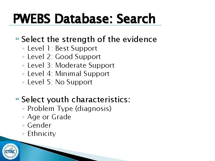 PWEBS Database: Search Select the strength of the evidence ◦ ◦ ◦ Level Level PWEBS Database: Search Select the strength of the evidence ◦ ◦ ◦ Level Level