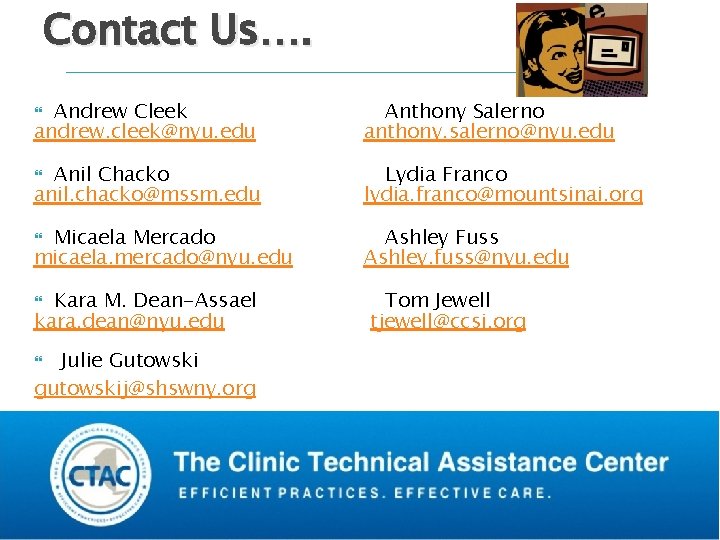 Contact Us…. Andrew Cleek andrew. cleek@nyu. edu Anthony Salerno anthony. salerno@nyu. edu Anil Chacko Contact Us…. Andrew Cleek andrew. cleek@nyu. edu Anthony Salerno anthony. salerno@nyu. edu Anil Chacko