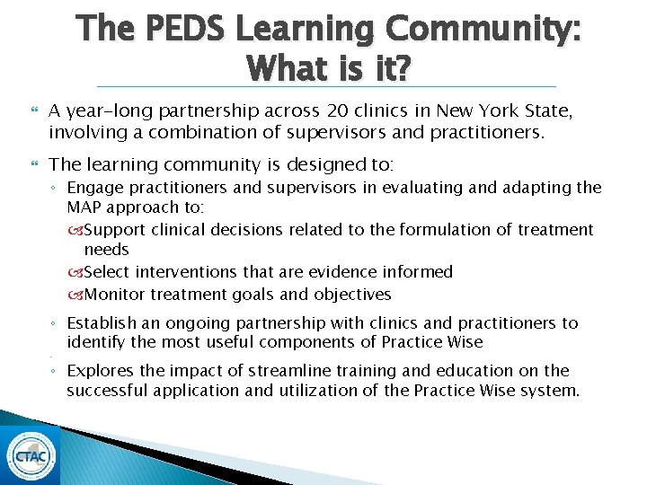 The PEDS Learning Community: What is it? A year-long partnership across 20 clinics in The PEDS Learning Community: What is it? A year-long partnership across 20 clinics in