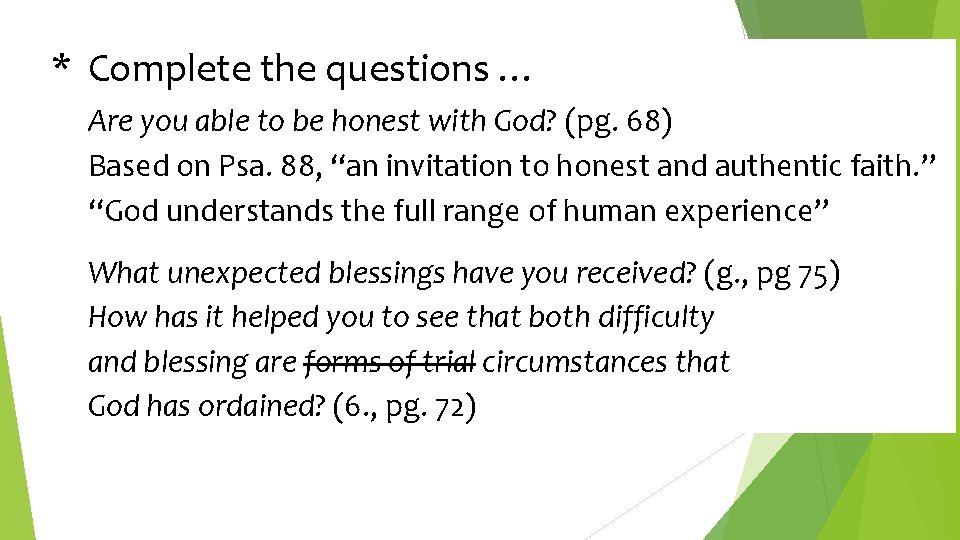 * Complete the questions … Are you able to be honest with God? (pg.