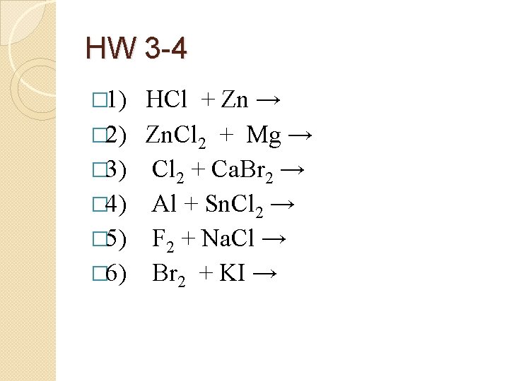 HW 3 -4 � 1) � 2) � 3) � 4) � 5) �