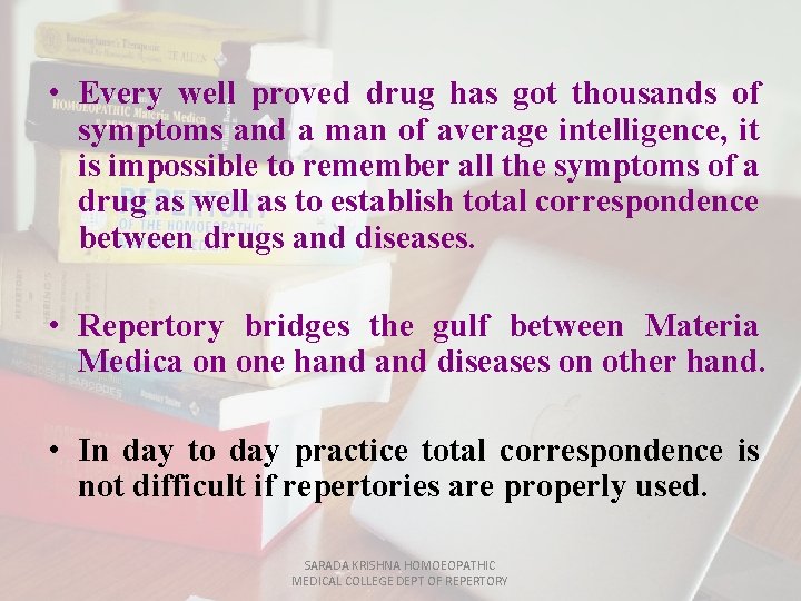  • Every well proved drug has got thousands of symptoms and a man