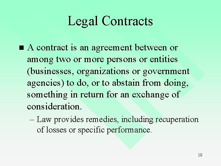 Legal Contracts n A contract is an agreement between or among two or more Legal Contracts n A contract is an agreement between or among two or more