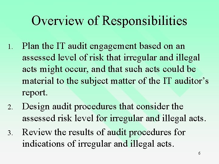 Overview of Responsibilities 1. 2. 3. Plan the IT audit engagement based on an Overview of Responsibilities 1. 2. 3. Plan the IT audit engagement based on an