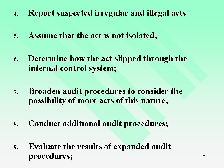 4. Report suspected irregular and illegal acts 5. Assume that the act is not 4. Report suspected irregular and illegal acts 5. Assume that the act is not