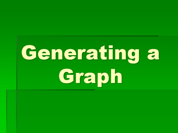 Generating a Graph 