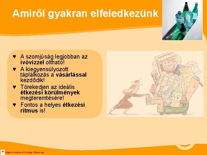 Amiről gyakran elfeledkezünk ♥ A szomjúság legjobban az ivóvízzel oltható! ♥ A kiegyensúlyozott táplálkozás Amiről gyakran elfeledkezünk ♥ A szomjúság legjobban az ivóvízzel oltható! ♥ A kiegyensúlyozott táplálkozás