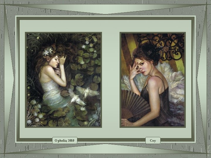 Ophelia, 2010 Coy 