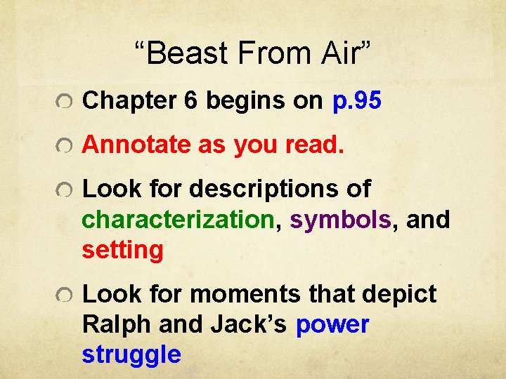 “Beast From Air” Chapter 6 begins on p. 95 Annotate as you read. Look