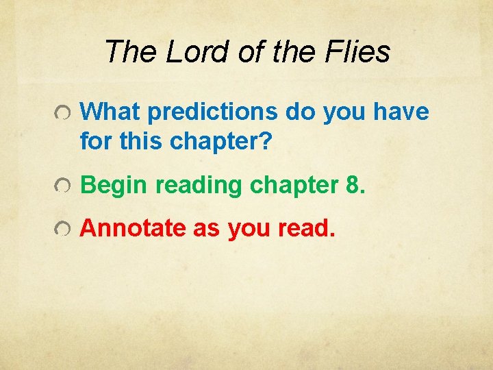 The Lord of the Flies What predictions do you have for this chapter? Begin