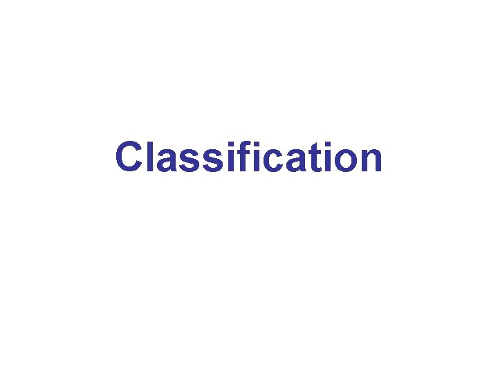 Classification 