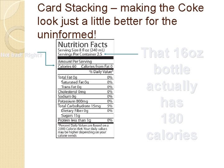 Card Stacking – making the Coke look just a little better for the uninformed!