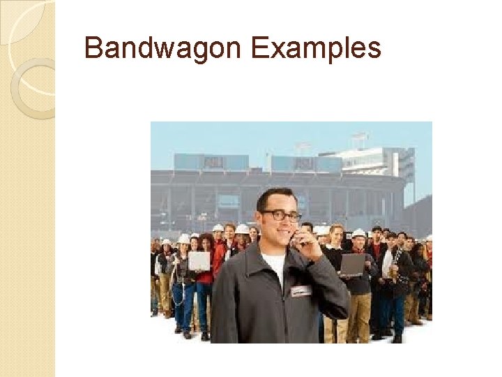 Bandwagon Examples 