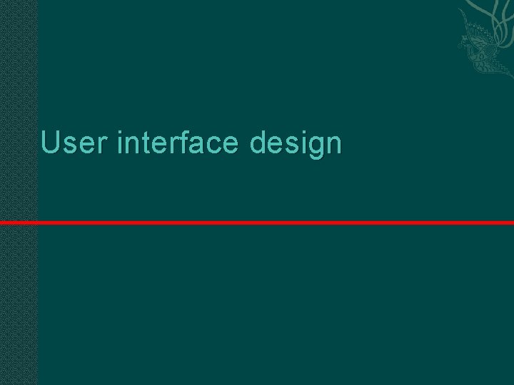 User interface design 