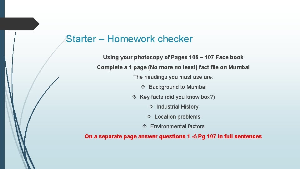 Starter – Homework checker Using your photocopy of Pages 106 – 107 Face book