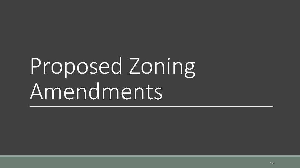 Proposed Zoning Amendments 12 