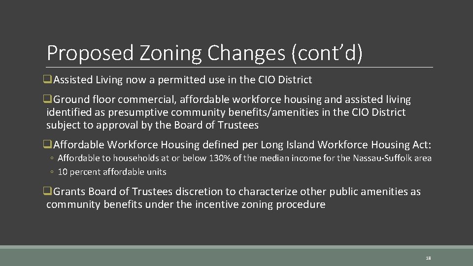 Proposed Zoning Changes (cont’d) q. Assisted Living now a permitted use in the CIO