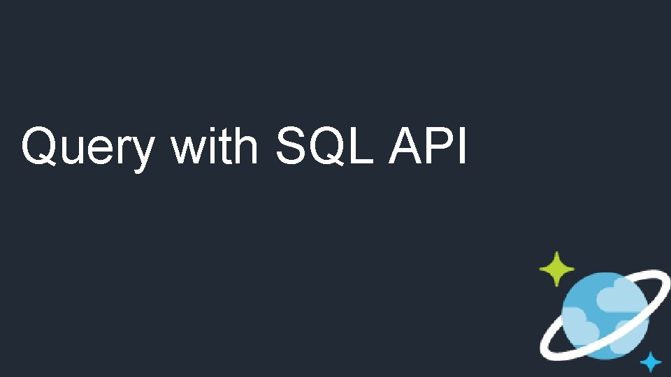 Query with SQL API 