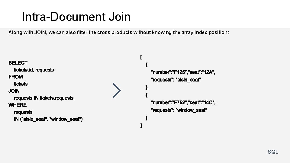 Intra-Document Join Along with JOIN, we can also filter the cross products without knowing